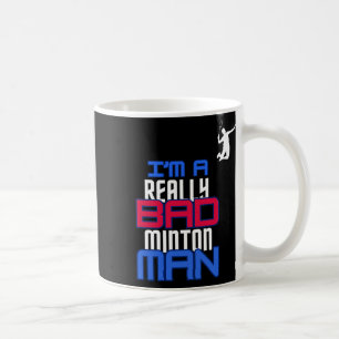 Taza De Café Soy un hombre de Badminton muy malo Humor Regalo D