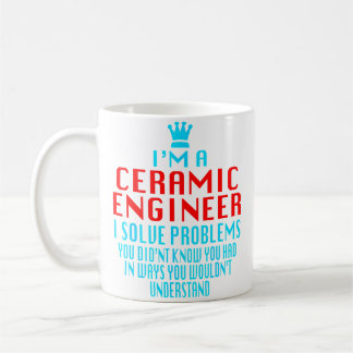 TAZA DE CAFÉ SOY UN INGENIERO CERÁMICO QUE DICE
