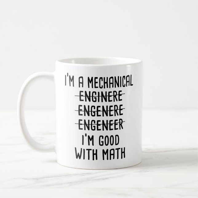 Taza De Café Soy un ingeniero mecánico y soy bueno con matemáti (Izquierda)