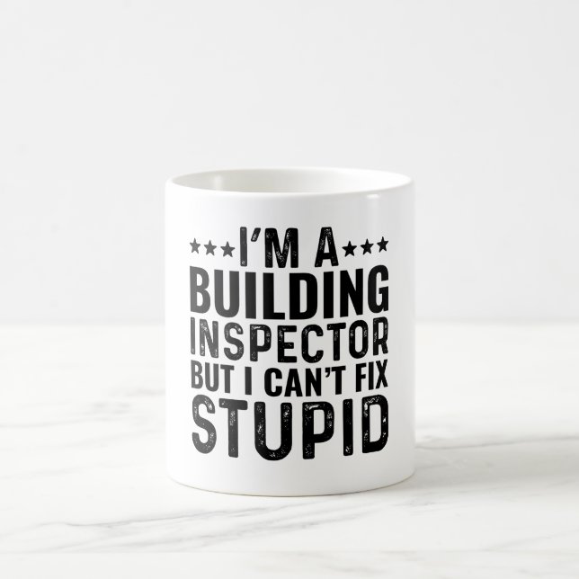 Taza De Café Soy un inspector de edificios pero no puedo arregl (Centro)
