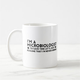 Taza De Café Soy un microbiólogo para ahorrar tiempo, asumamos.
