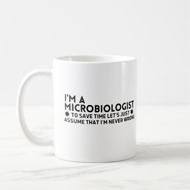 Taza De Café Soy un microbiólogo para ahorrar tiempo, asumamos. (Izquierda)