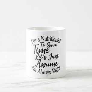 Taza De Café Soy un nutricionista para ahorrar tiempo asumamos
