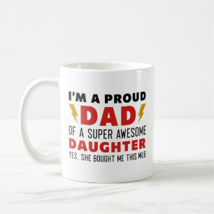 Taza De Café Soy un padre orgulloso de una hija súper asombrosa