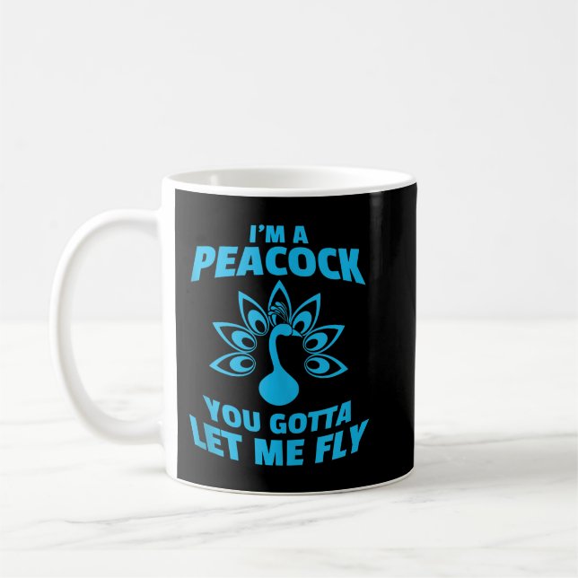 Taza De Café Soy un pavo real, tienes que dejarme volar  (Izquierda)
