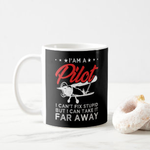 Taza De Café Soy un piloto no puedo arreglar estúpido pero pilo