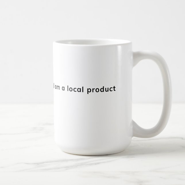 Taza De Café Soy un producto local (Derecha)