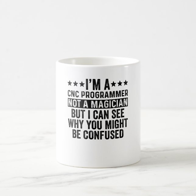 Taza De Café Soy un programador de CNC, no un cómico mago (Centro)