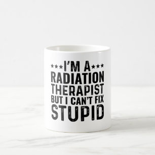 Taza De Café Soy un terapeuta de radiación pero no puedo arregl