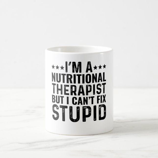 Taza De Café Soy un terapeuta nutricional pero no puedo arregla (Centro)