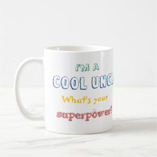 Taza De Café Soy un tío fresco. ¿Cuál es su superpotencia? t