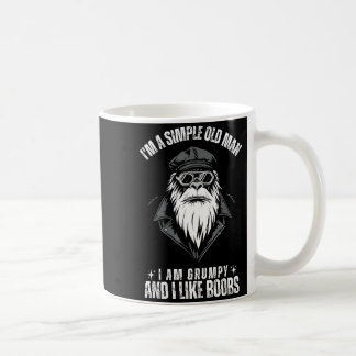 Taza De Café Soy un viejo hombre simple soy gruñón y me gusta 