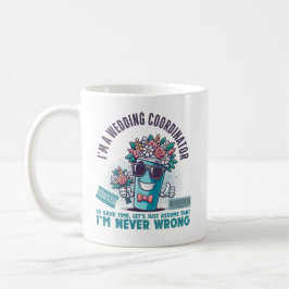 Taza De Café Soy una coordinadora de bodas