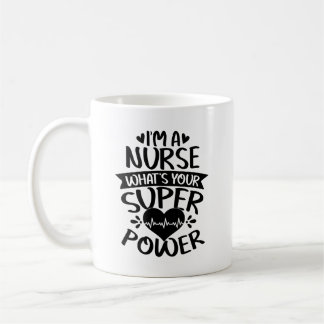 Taza De Café Soy una enfermera ¿Cuál es tu superpoder?