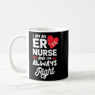 Taza De Café Soy una enfermera de emergencias y siempre estoy e