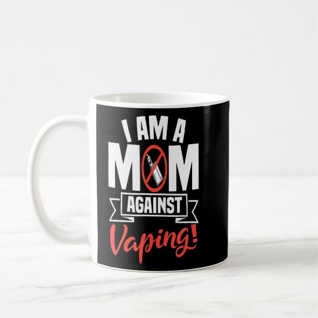 Taza De Café Soy Una Mamá Contra El Vaping Non Fumador Anti Vap (Izquierda)