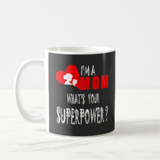 Taza De Café Soy una mamá cuál es su superpotencia