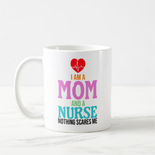 Taza De Café Soy una mamá y una enfermera nada me asusta
