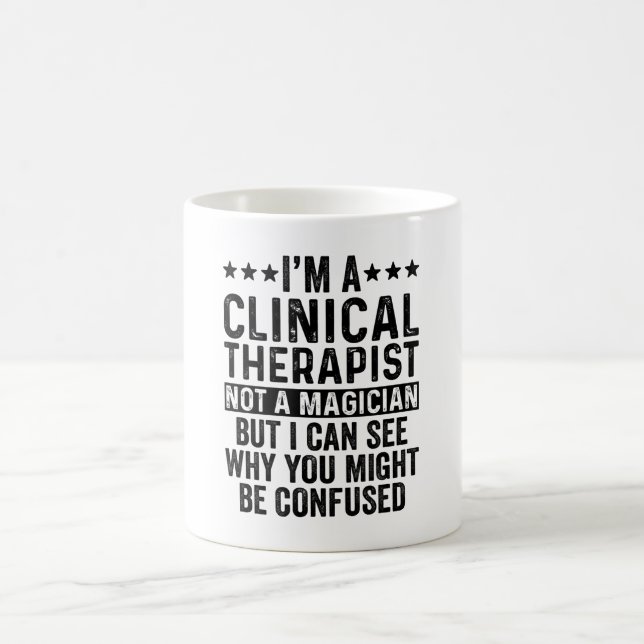 Taza De Café Soy una terapeuta clínica, no una cómica mago (Centro)