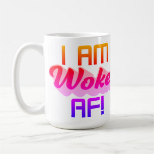 Taza De Café ¡Soy Woke AF!