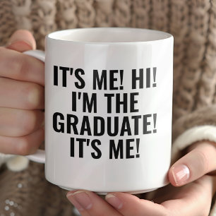 Taza De Café ¡Soy yo, hola, soy el graduado! Divertido