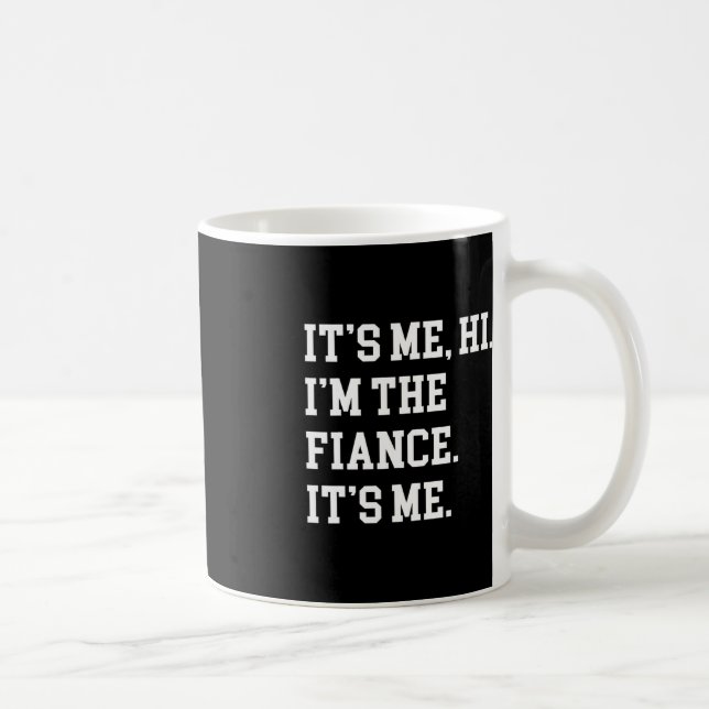 Taza De Café Soy yo, hola, soy el prometido, mi novio, (Derecha)