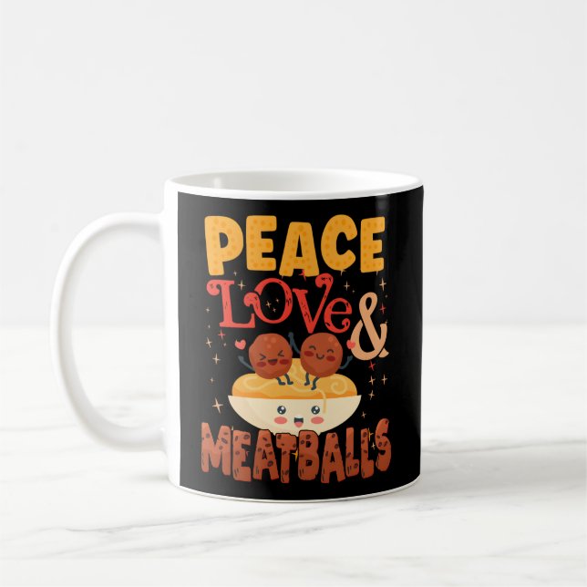Taza De Café Spaghetti Y Meatball Peace Love Meatball (Izquierda)