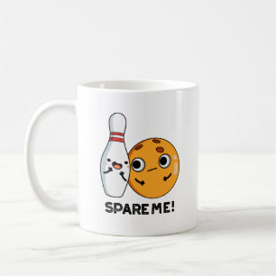 Taza De Café Spare Me Funny Sports Bowling Pun