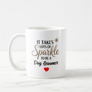 Taza De Café ✨ Sparkle Cita regalo para Perro Groomer