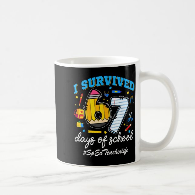 Taza De Café Sped Teacherlife I Survived 67 Days Of School Funn (Derecha)
