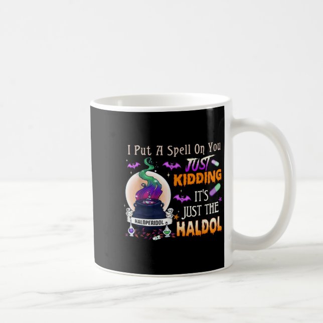 Taza De Café Spell Just Kidding Haldol Halloween Nurse Rn Icu  (Derecha)