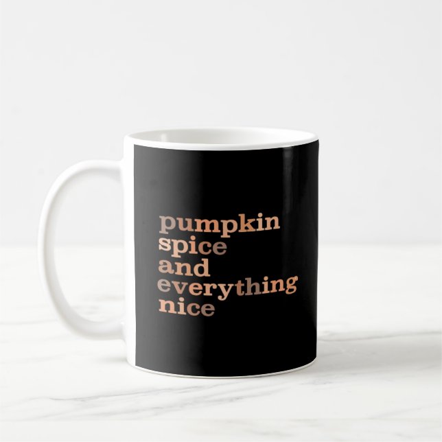Taza De Café Spice De Calabaza Y Todo Lo Bonito Funny Otoño (Izquierda)