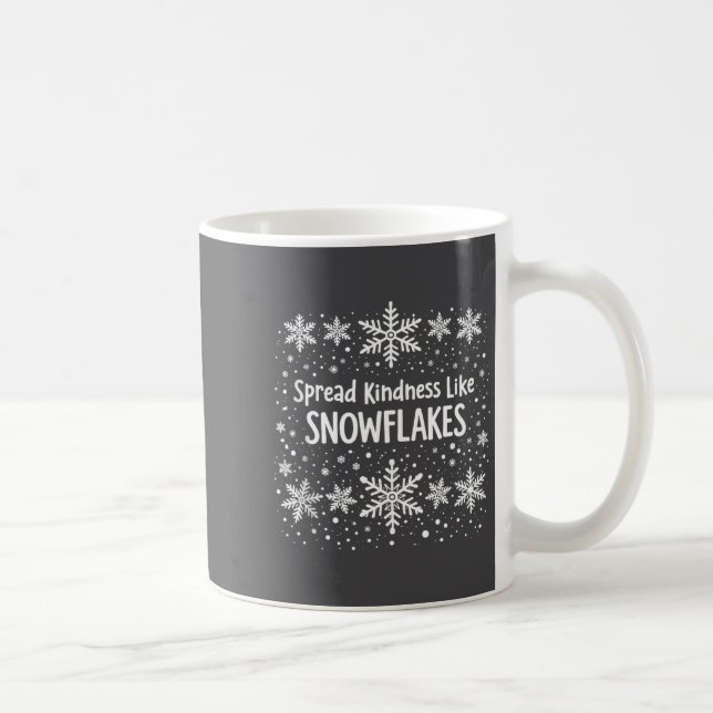 Taza De Café Spread Kindness Like Snowflakes Winter Funny Sayin (Derecha)