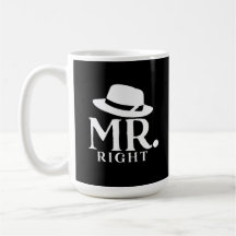 Sr. Right Coffee Mug - Cita divertida regalo para
