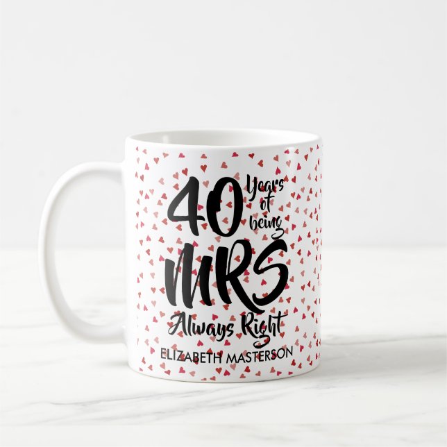 Taza De Café Sra. Siempre Muy Divertido 40 Aniversario Ruby Hea (Izquierda)