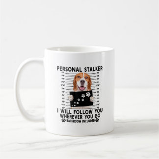 Taza De Café Stalker personal Te Seguiré Beagle Lover