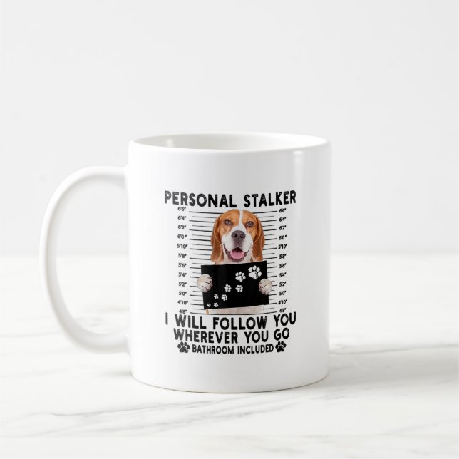 Taza De Café Stalker personal Te Seguiré Beagle Lover (Izquierda)