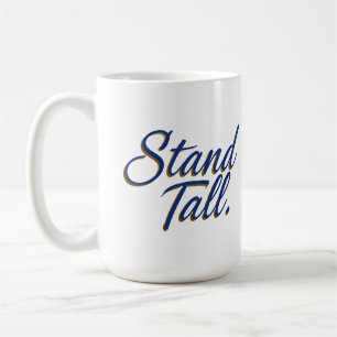 Taza De Café Stand Tall