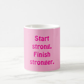 Taza De Café Start strong. Finish stronger.