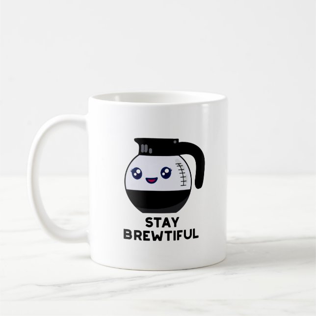 Taza De Café Stay Brewtiful Coffee Pot Pun (Izquierda)