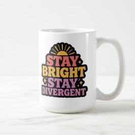Taza De Café Stay Bright, Stay Divergent