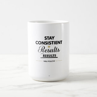 Taza De Café Stay Consistent Results Will Follow Gym Motivation