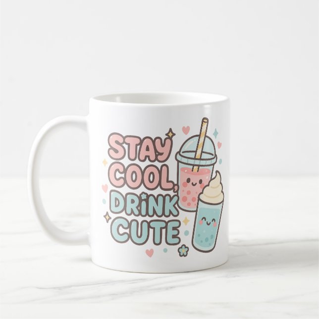 Taza De Café Stay Cool,Drink Cute–Trendy Summer Quote (Izquierda)
