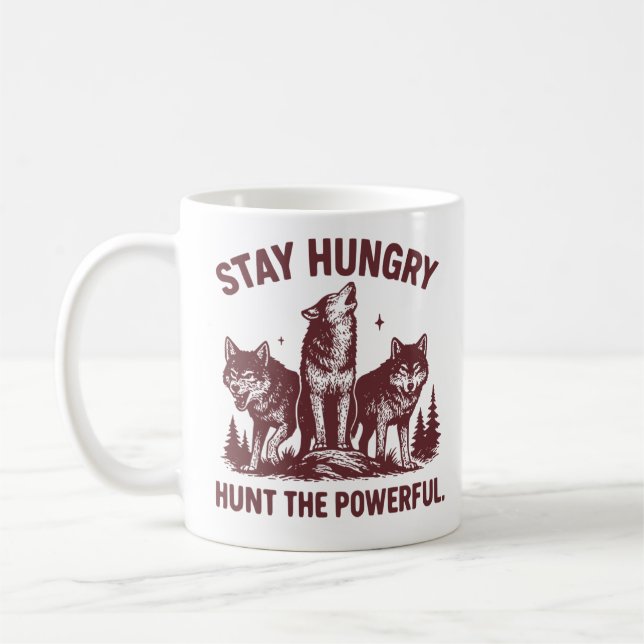 Taza De Café Stay Hungry Hunt the Powerful - Motivational  (Izquierda)