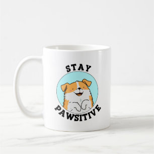 Taza De Café Stay Pawsitive Funny Smig Dog Pun