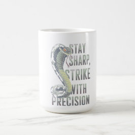 Taza De Café Stay Sharp, Strike con Precision - Diseño Cobra