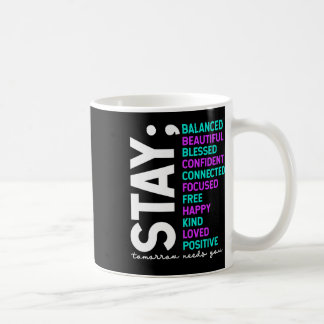 Taza De Café Stay Tomorrow Necesita un premio para la prevenció