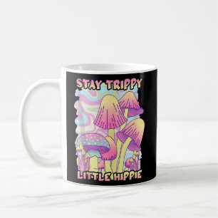 Taza De Café Stay Trippy Little Hippie Psychedeld Mushrooms Co
