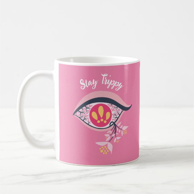 Taza De Café Stay Trippy Ojo Psicodelic Floral Rosa (Izquierda)