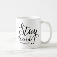 Stay Weird